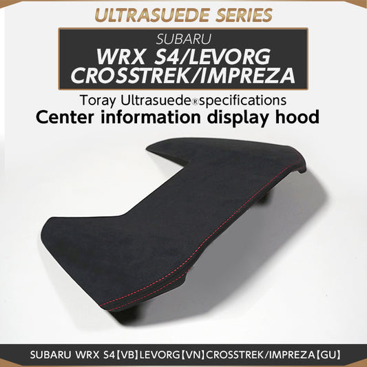 SUBARU WRX S4【Type:VB】LEVORG【Type:VN】CROSSTREK/IMPREZA【Type:GU】Toray ultrasuede specifications Center information display hood /st693thusab【for LHD】